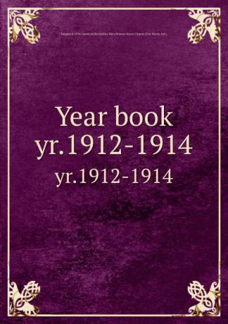 Mary Penrose Wayne Chapter Year book. yr.1912-1914