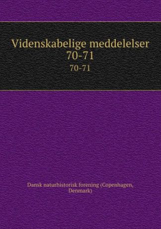 Copenhagen Videnskabelige meddelelser. 70-71