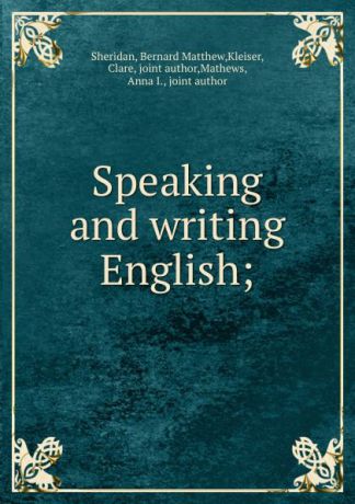 Bernard Matthew Sheridan Speaking and writing English;