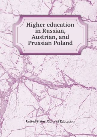 Higher education in Russian, Austrian, and Prussian Poland