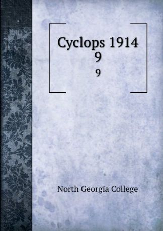 North Georgia College Cyclops 1914. 9