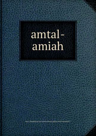 amtal-amiah
