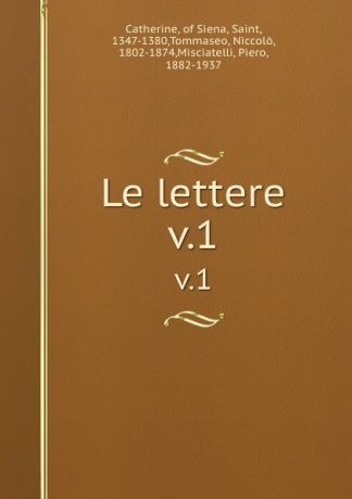 Saint Catherine Le lettere. v.1