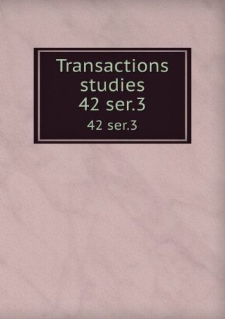 College of Physicians of Philadelphia Transactions . studies. 42 ser.3