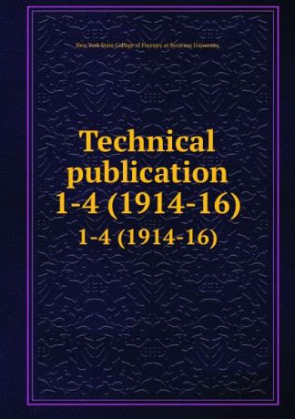 Technical publication. 1-4 (1914-16)