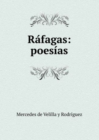 Mercedes de Velilla y Rodríguez Rafagas: poesias