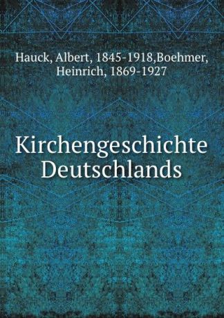 Albert Hauck Kirchengeschichte Deutschlands