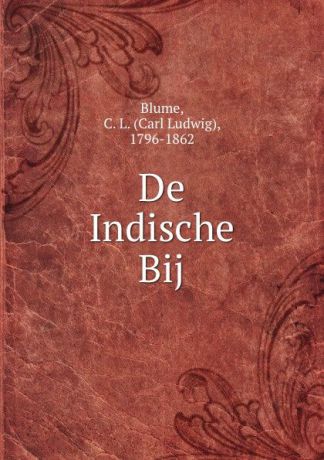 Carl Ludwig Blume De Indische Bij