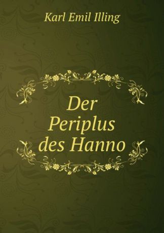 Karl Emil Illing Der Periplus des Hanno