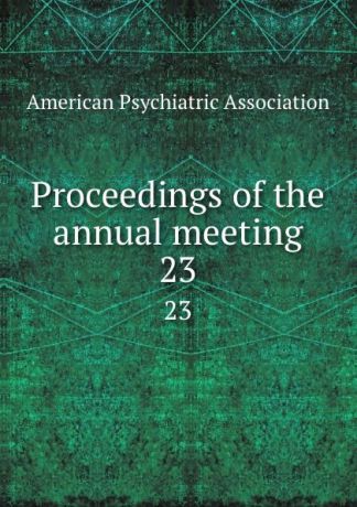 Proceedings of the annual meeting. 23