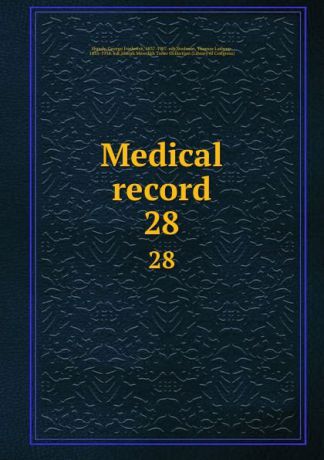 George Frederick Shrady Medical record. 28