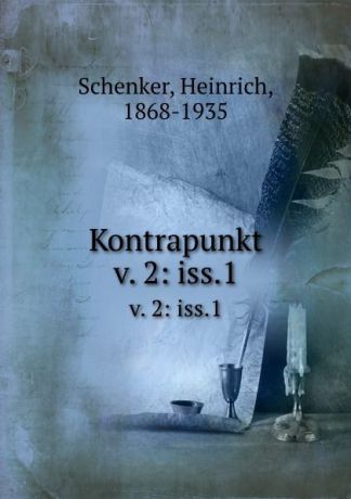Heinrich Schenker Kontrapunkt. v. 2: iss.1