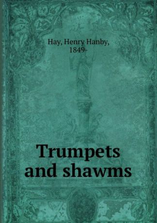 Henry Hanby Hay Trumpets and shawms