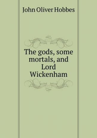 Hobbes John Oliver The gods, some mortals, and Lord Wickenham