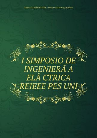 I SIMPOSIO DE INGENIERA.A ELA.CTRICA REIEEE PES UNI