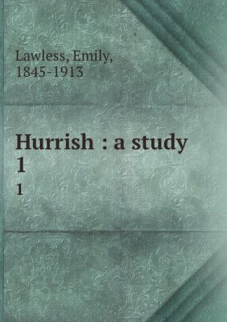Emily Lawless Hurrish : a study. 1