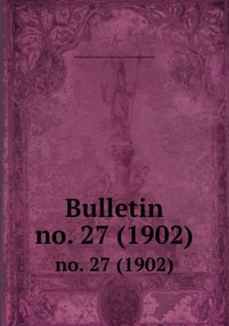 Bulletin. no. 27 (1902)