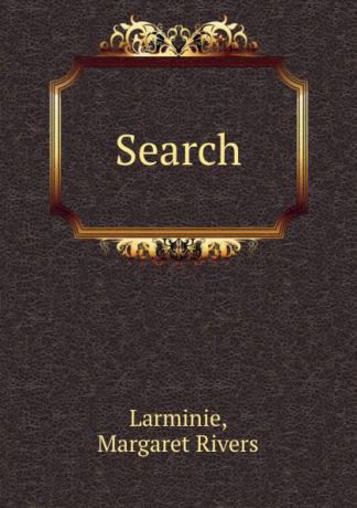 Margaret Rivers Larminie Search