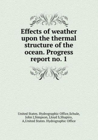 Effects of weather upon the thermal structure of the ocean. Progress report no. 1