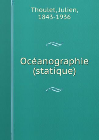 Julien Thoulet Oceanographie (statique)
