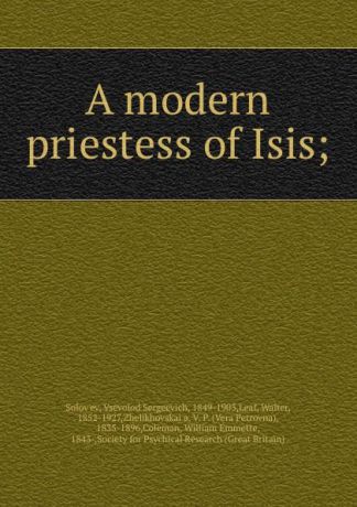 Vsevolod Sergeevich Solovʹev A modern priestess of Isis;