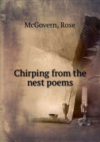 Rose McGovern Chirping from the nest poems