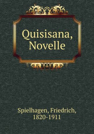 Friedrich Spielhagen Quisisana, Novelle