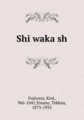 Kint Fujiwara Shi waka sh
