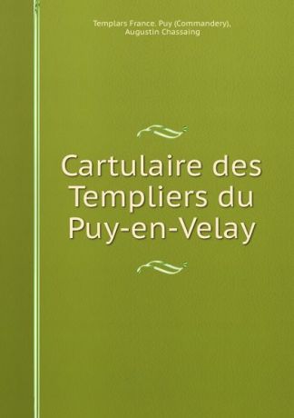 Commandery Cartulaire des Templiers du Puy-en-Velay