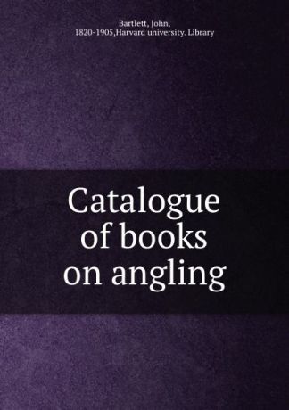 John Bartlett Catalogue of books on angling