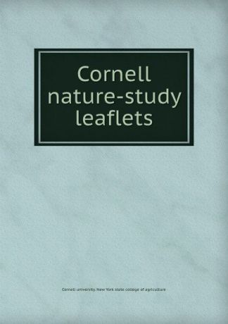 Cornell nature-study leaflets