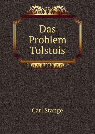 Carl Stange Das Problem Tolstois