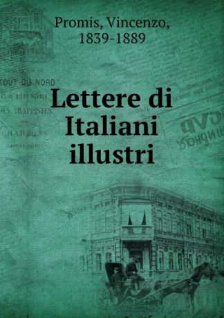 Vincenzo Promis Lettere di Italiani illustri
