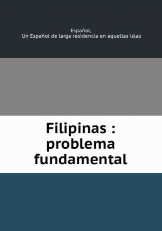 Filipinas : problema fundamental