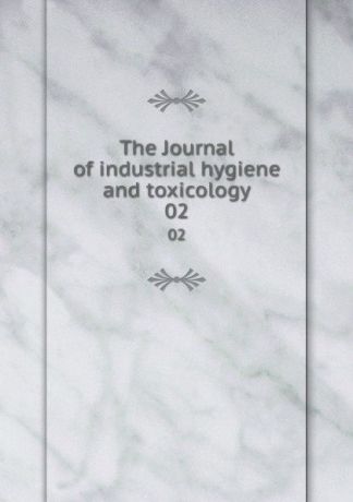 The Journal of industrial hygiene and toxicology. 02
