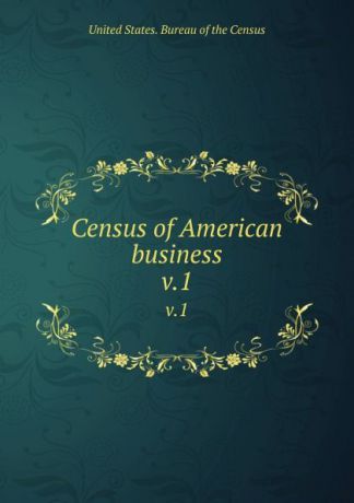Census of American business. v.1