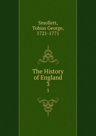 Smollett Tobias George The History of England. 3