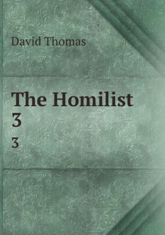 David Thomas The Homilist. 3