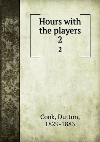 Dutton Cook Hours with the players. 2