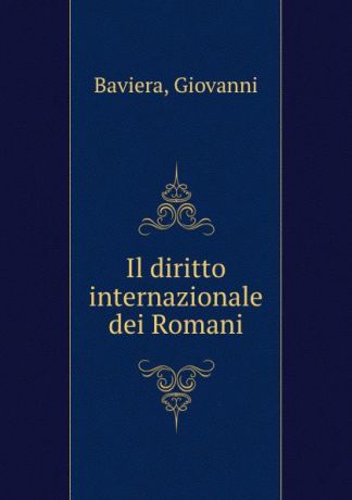 Giovanni Baviera Il diritto internazionale dei Romani
