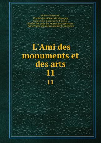 Charles Normand L.Ami des monuments et des arts. 11