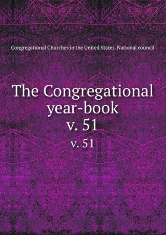 The Congregational year-book. v. 51