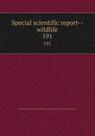 Special scientific report--wildlife. 191