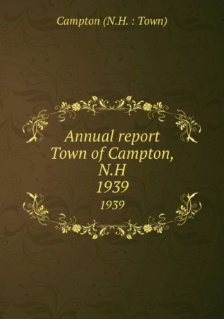 Annual report Town of Campton, N.H. 1939