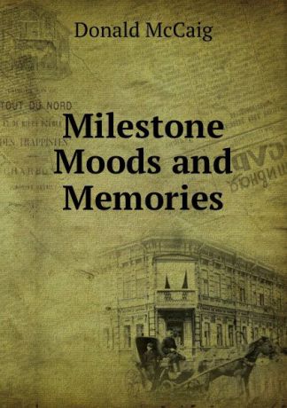 Donald McCaig Milestone Moods and Memories