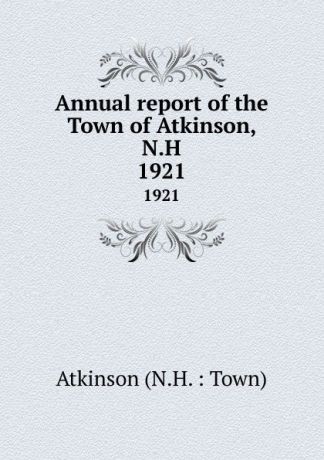 Annual report of the Town of Atkinson, N.H. 1921