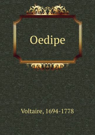 Voltaire Oedipe