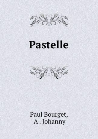 Paul Bourget Pastelle