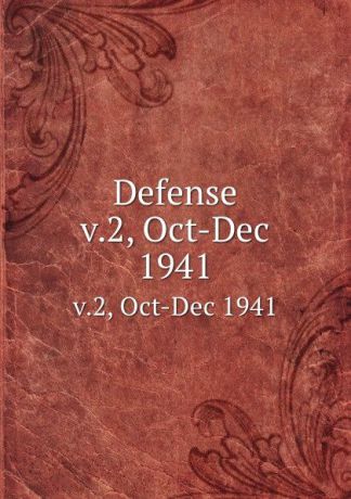 Defense. v.2, Oct-Dec 1941