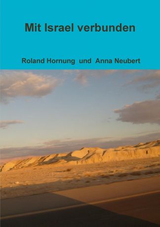 Roland Hornung, Anna Neubert Mit Israel verbunden